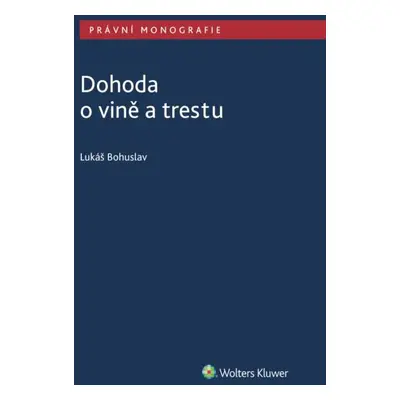 Dohoda o vině a trestu - Lukáš Bohuslav