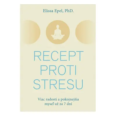 Recept proti stresu - Elissa Epel