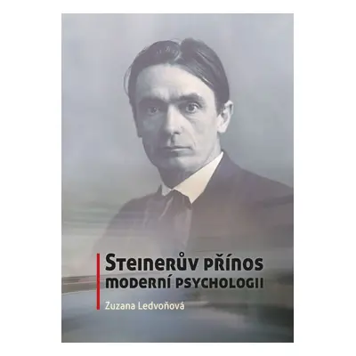 Steinerův přínos moderní psychologii - Zuzana Ledvoňová