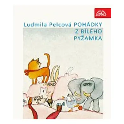 Pohádky z bílého pyžamka - Ludmila Pelcová