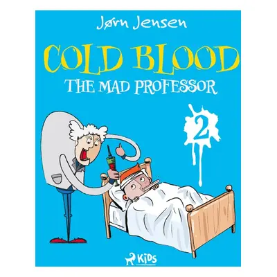 Cold Blood 2 - The Mad Professor - Jørn Jensen