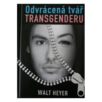 Odvrácená tvář transgenderu - Walt Heyer