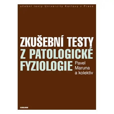 Zkušební testy z patologické fyziologie - Pavel Maruna