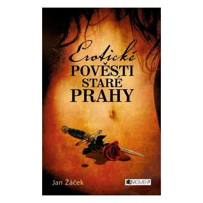 Erotické pověsti staré Prahy - Jan Žáček