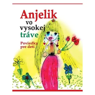 Anjelik vo vysokej tráve - Kolektív autorov