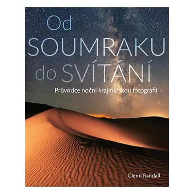 Od SOUMRAKU do SVÍTÁNÍ - Glenn Randall