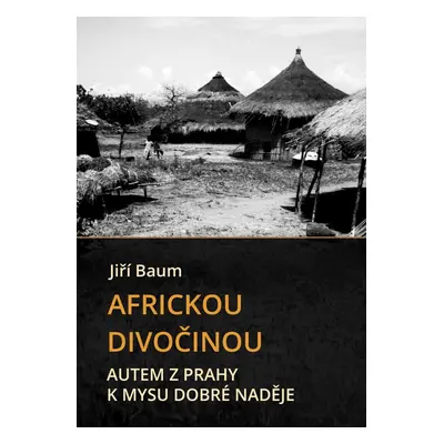 Africkou divočinou - Dr. Jiří Baum