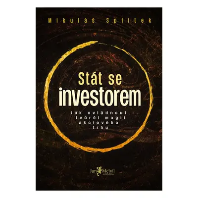 Stát se investorem - Mikuláš Splítek