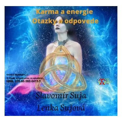 Karma a energie - Otázky a odpovede - Slavomír Suja