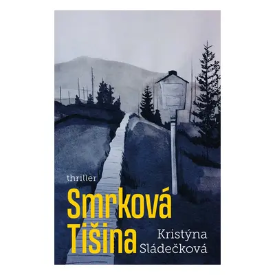 Smrková tišina - Kristýna Sládečková