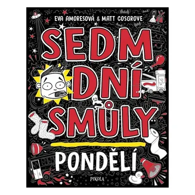 Sedm dní smůly Pondělí - Eva Amoresová