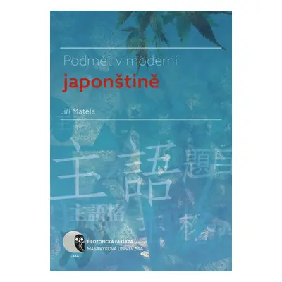 Podmět v moderní japonštině - Jiří Matela