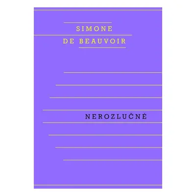 Nerozlučné - Simone de Beauvoirová