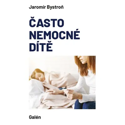 Často nemocné dítě - Jaromír Bystroň