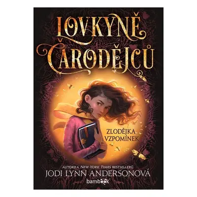 Lovkyně čarodějců Zlodějka vzpomínek - Jodi Lynn Anderson