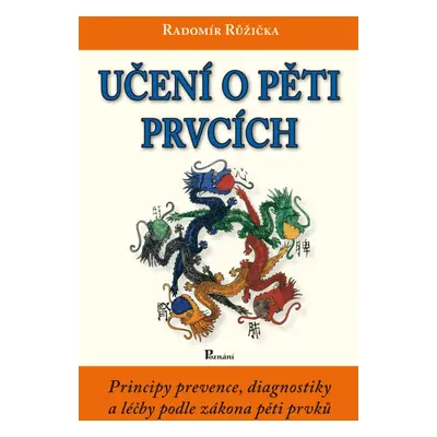 Učení o pěti prvcích - MUDr. Radomír Růžička