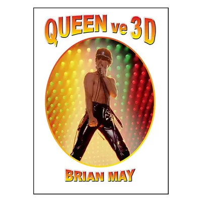 Queen ve 3D - Brian May