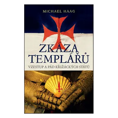 Zkáza templářů - Michael Haag