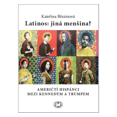 Latinos: jiná menšina? - Kateřina Březinová