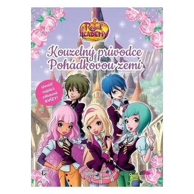 Regal Academy - Kouzelný průvodce Pohádkovou zemí - Iginio Straffi