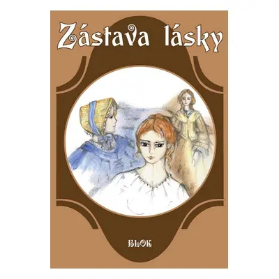 Zástava lásky - Kolektiv autorů