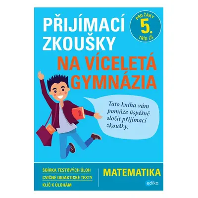 Přijímací zkoušky na víceletá gymnázia – matematika - Stanislav Sedláček