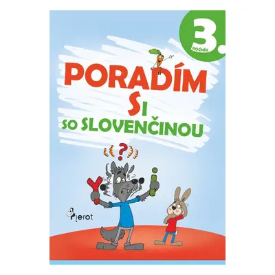 Poradím si so slovenčinou 3. ročník - Mgr. Ľubica Kohániová