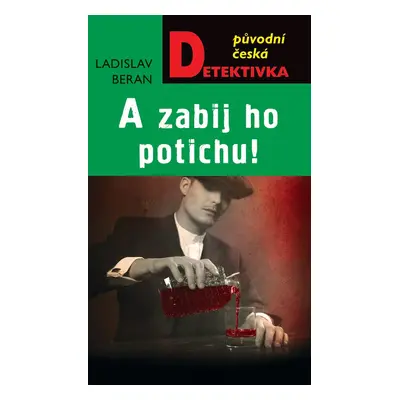 A zabij ho potichu - Ladislav Beran