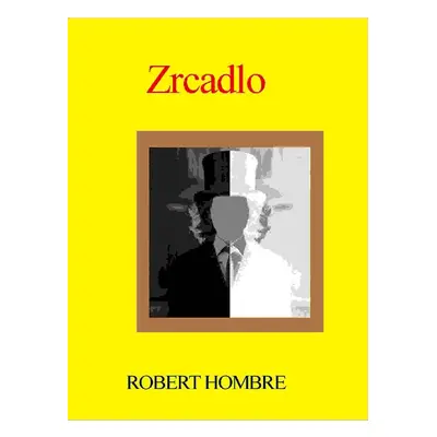 Zrcadlo - Robert Hombre