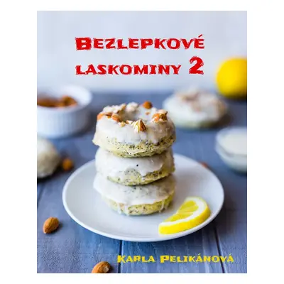 Bezlepkové laskominy 2 - Karla Pelikánová