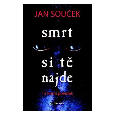 Smrt si tě najde - Jan Souček