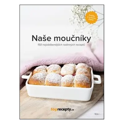 Naše moučníky - Autor Neuveden