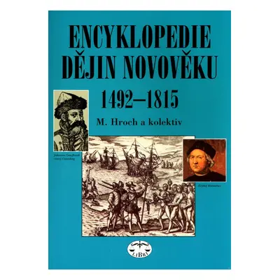 Encyklopedie dějin novověku 1492-1815 - Miroslav Hroch