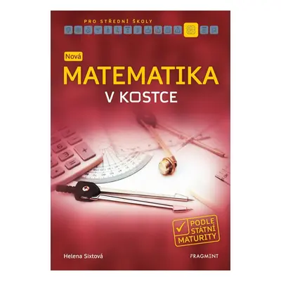 Nová matematika v kostce pro SŠ - Helena Sixtová