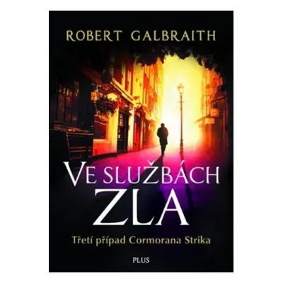 Ve službách zla - Robert Galbraith (pseudonym J. K. Rowlingové)