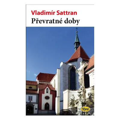 Převratné doby - Vladimír Sattran