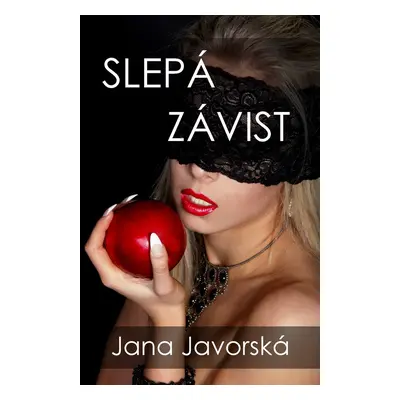 Slepá závist - Jana Javorská