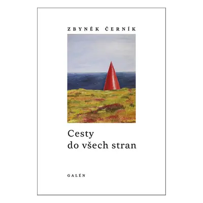 Cesty do všech stran - Zbyněk Černík