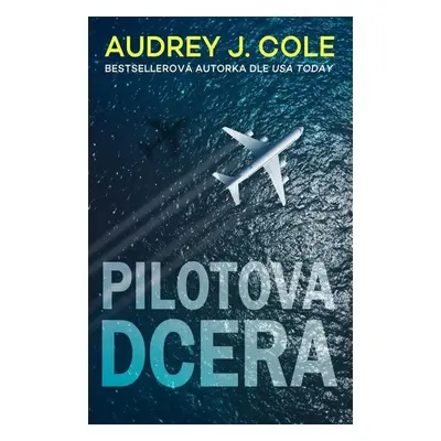 Pilotova dcera - Audrey J. Cole