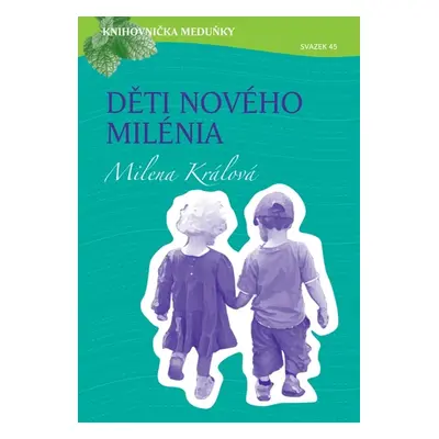 Děti nového milénia - Milena Králová