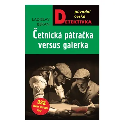 Četnická pátračka versus galerka - Ladislav Beran