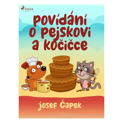 Povídání o pejskovi a kočičce - Josef Čapek