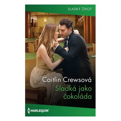 Sladká jako čokoláda - Caitlin Crewsová