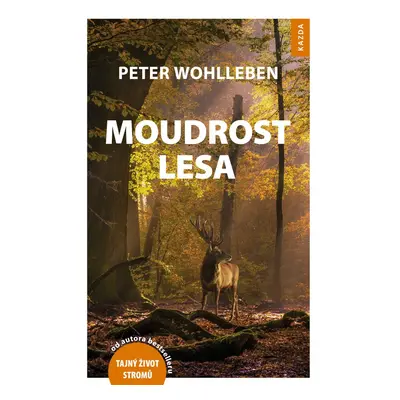 Moudrost lesa - MUDr. Petr Wohl MUDr.