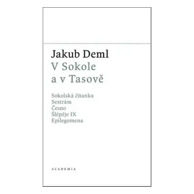 V Sokole a v Tasově - Jakub Deml 1878