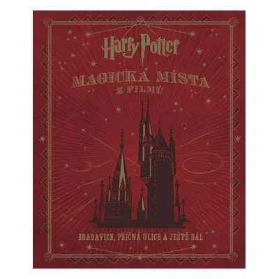 Harry Potter Magická místa z filmů - Jody Revenson