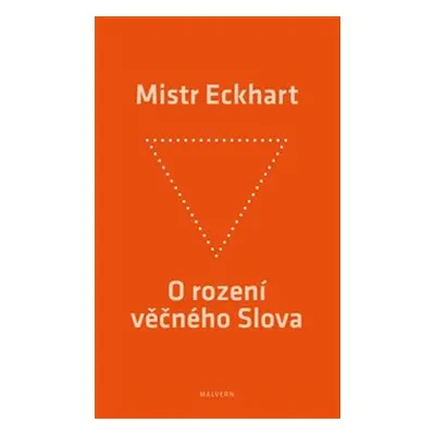 O rození věčného Slova - Mistr Eckhart