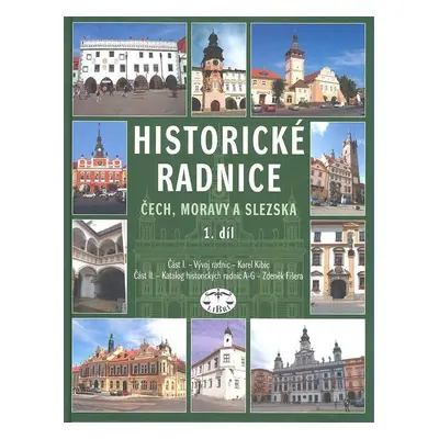 Historické radnice Čech, Moravy a Slezska 1. díl - Zdeněk Fišera