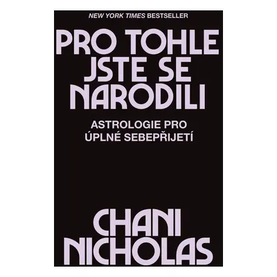 Pro tohle jste se narodili - Chani Nicholas