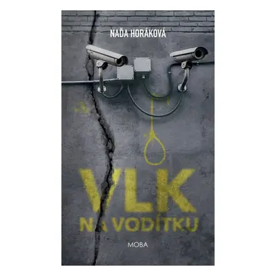 Vlk na vodítku - Naďa Horáková